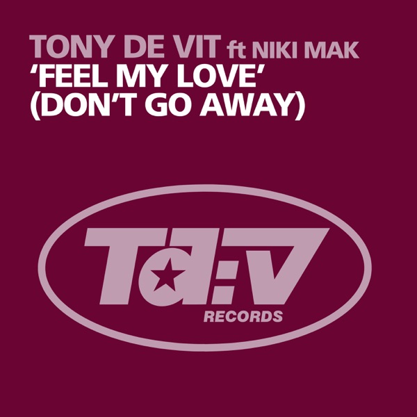 Feel My Love (Don’t Go Away) - EP