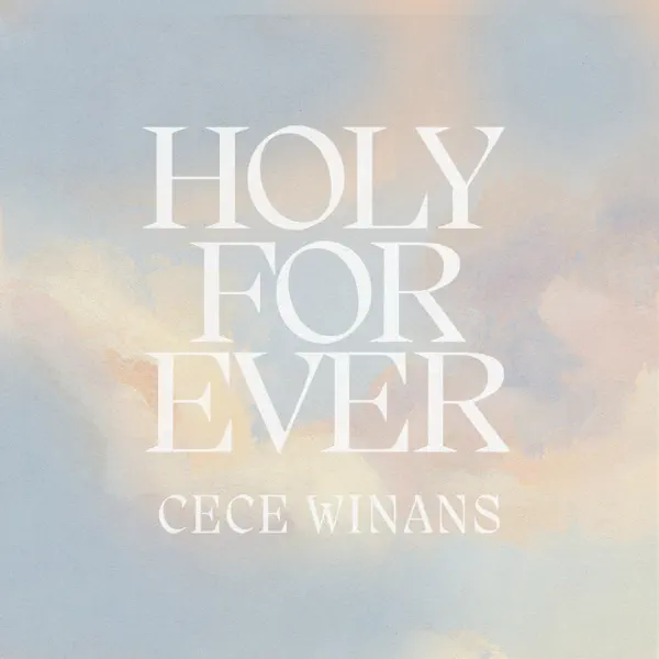 Holy Forever — CeCe Winans