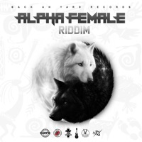 Alpha Female Riddim - EP - POWA MUSIC