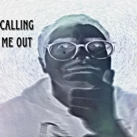 Calling Me Out - Single - DannyWuzHere