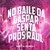 No Baile da Gaspar, Senta Pros Raul - Single