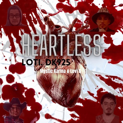 Heartless (feat. LOTI, Levi G & Mystic Karma) - Single