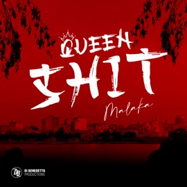 Queen Shit Malaka