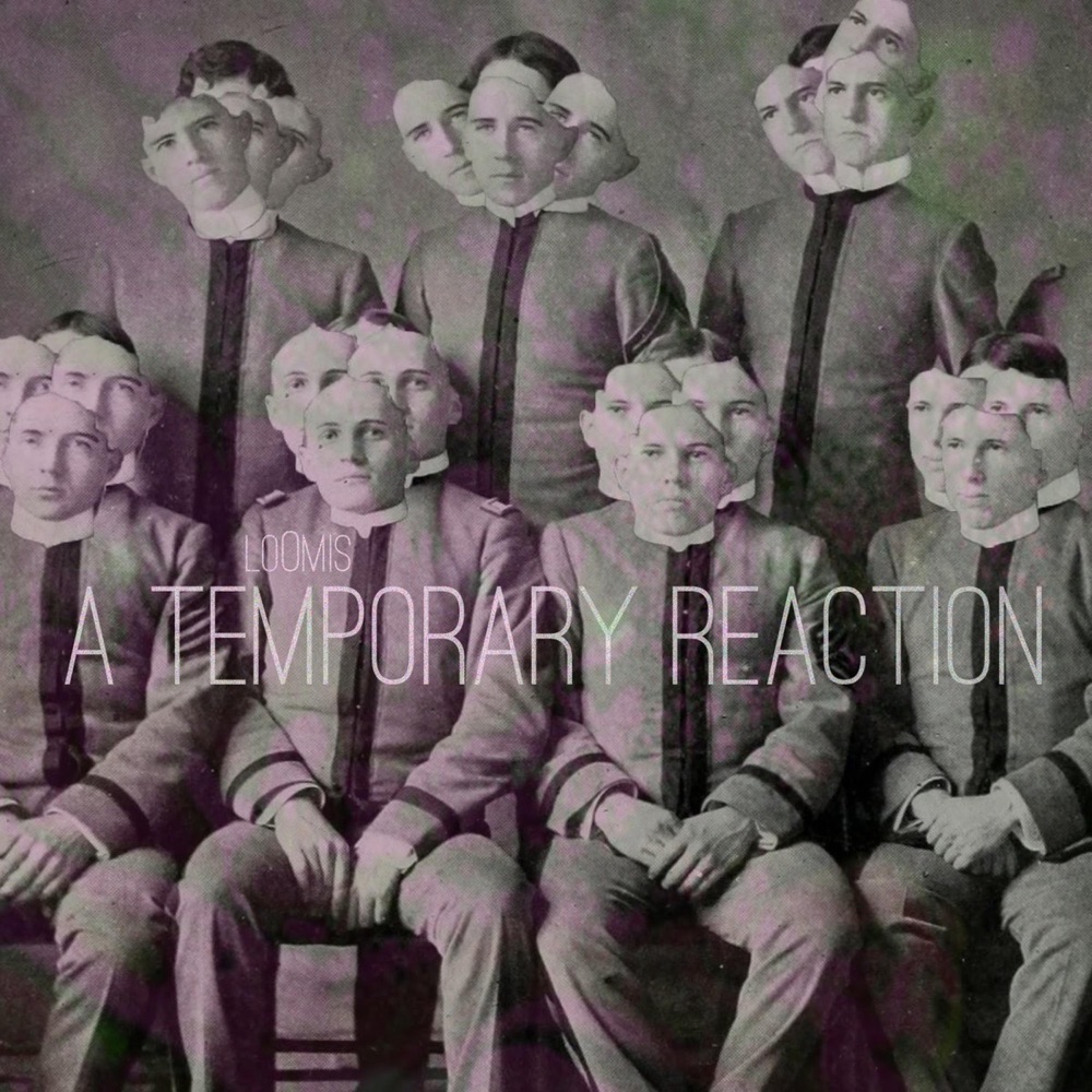 Обложка альбома «A Temporary Reaction» — Loomis
