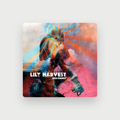 Listen to Lily Harvest, watch music videos, read bio, see tour dates & more!