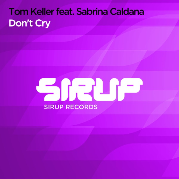 Don't Cry (feat. Sabrina Caldana) - Single