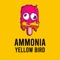 Ammonia - Yellow Bird lyrics