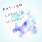 CRYSTAL MOMENT - KAT-TUN lyrics