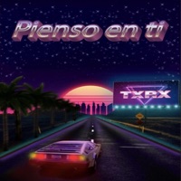 Pienso en Ti (feat. Tamara Pino) - Single - Txrx