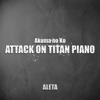 Akuma no Ko (Attack on Titan Piano) - Aleta