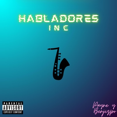 Habladores INC (feat. Benjizao) - Single