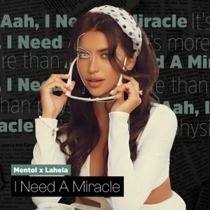 I Need a Miracle (feat. Lahela) - Single