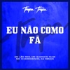 Eu Não Como Fã (feat. Dj Renan) - Single