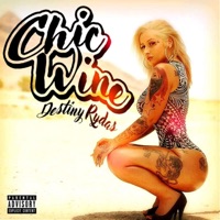 Chic Wine - Single - Destiny Rydas
