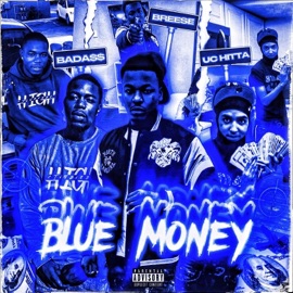 BLUE MONEY (feat. UC HITTA & BADA$$) Breese