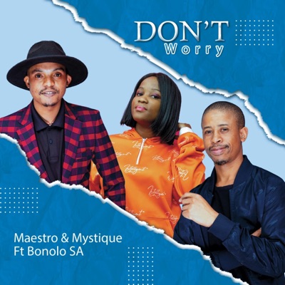 Don't worry (feat. Bonolo SA) - Single