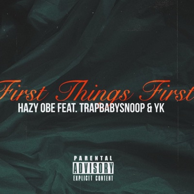 First Things First (feat. TrapBabySnoop & YK) - Single