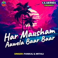 Har Mausham Aawela Baar Baar - Single - Pankaj & Mitali