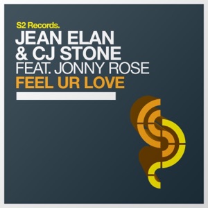 Feel Ur Love (feat. Jonny Rose) [Remixes] - EP