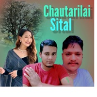 Chautarilai Sital - Single - Bhadra Nakal, Ramu Khadka & Melina Rai