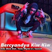 Bercyandya Kiw Kiw (feat. Toxic Rhyme & J Sunset) artwork