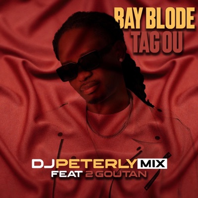 Bay Blode Tag ou (feat. 2 Goutan) - Single