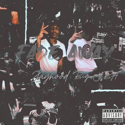 Fade Away (feat. Big YBA) - Single