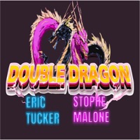 Double Dragon - Eric Tucker & Stophe Malone