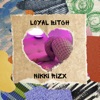 Loyal Bitch - Single