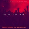 We Are the Party (feat. DeRonn & FaceTheTruth614) - Single