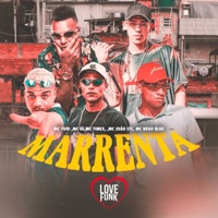 Marrenta (feat. MC Joao STC & Mc Timex) - Single - Mc Nego Blue, MC Yuri & MC GL