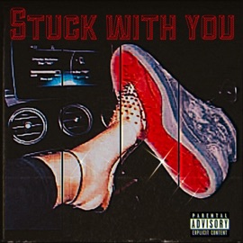 Stuck With You (feat. Lucidtherapy & L.M.D.) BigBoyBiznis