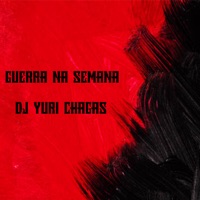 Guerra na Semana - Single - DJ YURI CHAGAS, MC Caja & Mc PG