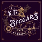 The Ruta Beggars - Hold Me Close