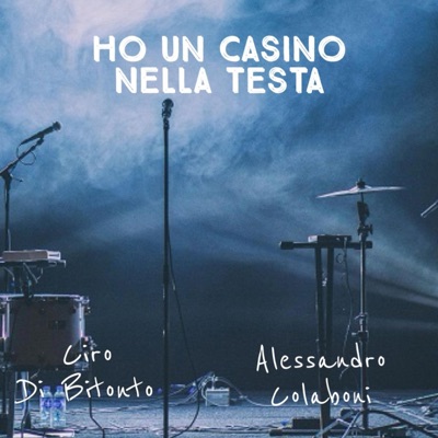 Ho un casino nella testa (feat. Ciro Di Bitonto) - Single