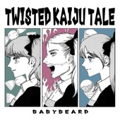 BabyBeard - Twisted Kaiju Tale