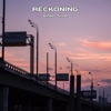 Reckoning - Single