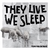 They Live We Sleep (Pricks From the Thorn) [Radio Edit]