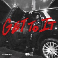 Get To It - Single - Billionaire Lingo