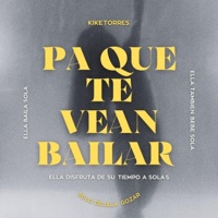 PA QUE TE VEAN BAILAR - Single - Kike Torres