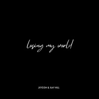 Losing My World - Single - JXYD3N & Xay Hill