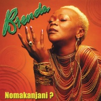 Nomakanjani - Brenda Fassie