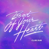 Beat Of Your Heart (Club Dub Edit) artwork