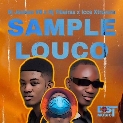 Sample Louco (feat. Dj Joelson VB, Dj Tibeiras & Icce Xtruvura) - Single