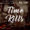 Time Kills (feat. Big Tony) - Clips The Masterpiece lyrics