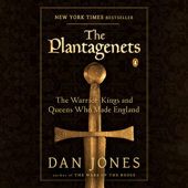 The Plantagenets: The Warrior Kings and Queens Who Made England (Unabridged) - Dan Jones Cover Art