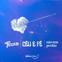 Pensa/ Céu E Fé/ Não Tem Perdão - Single - Grupo Bom Astral