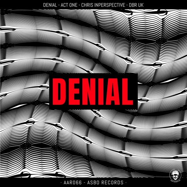 Denial E.P (feat. DBR UK & Act One)