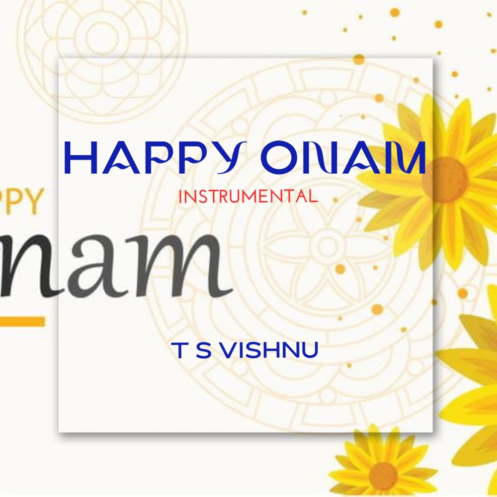 Обложка альбома «Happy Onam - Single» — T S Vishnu