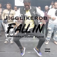 Fall in (feat. Rasheda De'Loach, 2 gutta & Level) - Single - Jigg Like Rob